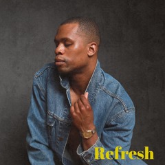 Refresh