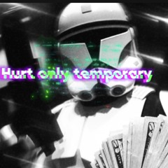 Hurt Only Temporary