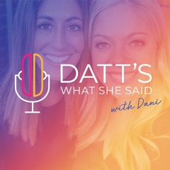 Datt's What She Said - Ep. 8 - Gary Myers