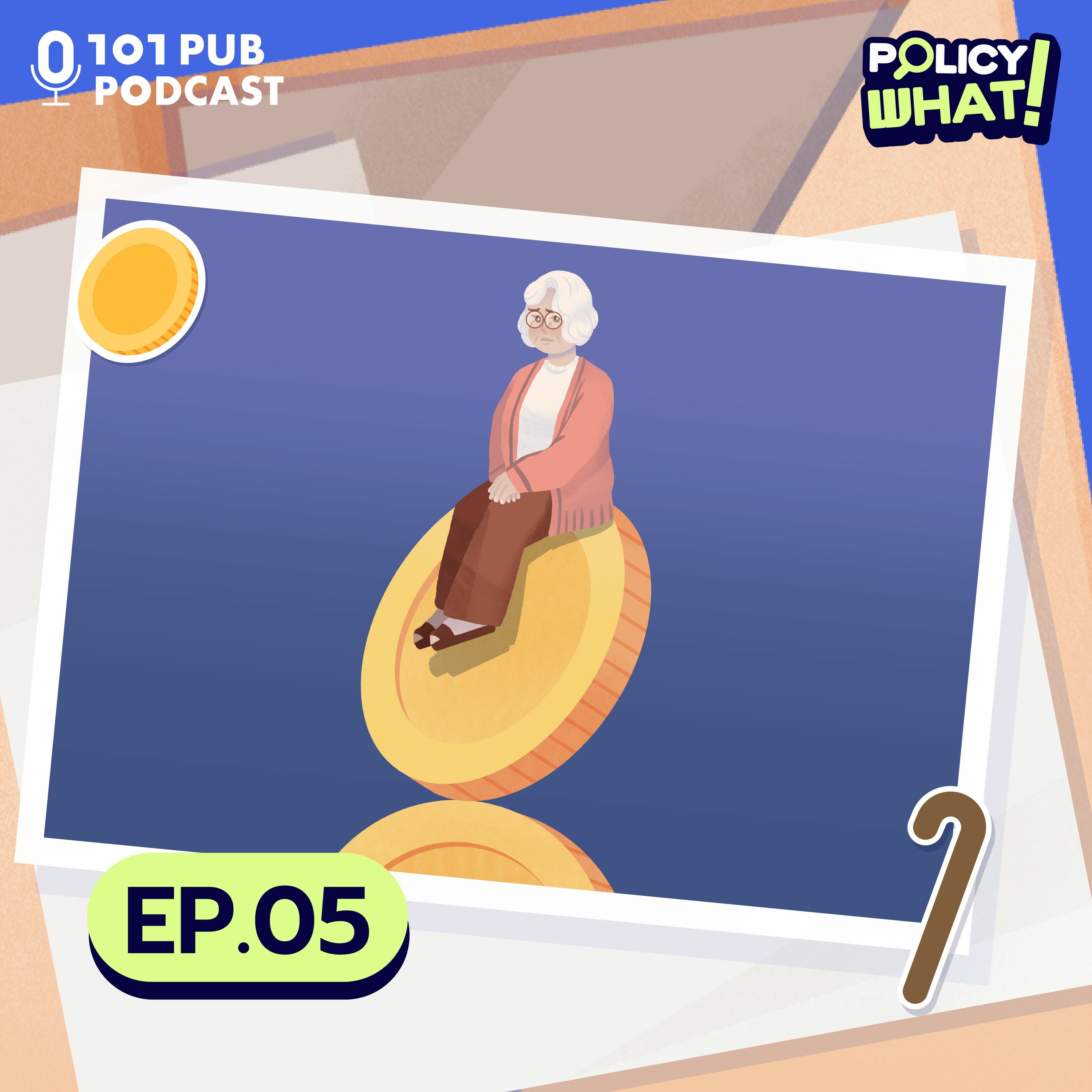 ทำอย่างไรให้ 'เบี้ยสูงอายุ' ถ้วนหน้าได้ ยั่งยืนด้วย | Policy What! EP.5
