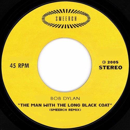 Bob Dylan - The Man With The Long Black Coat (Smeerch Remix)