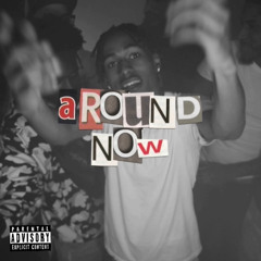 Around Now (Prod. By Ran)