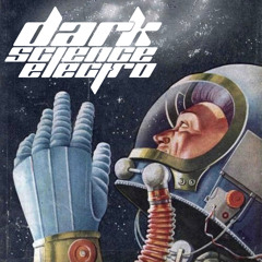Dark Science Electro - Episode 630 - 10/1/2021