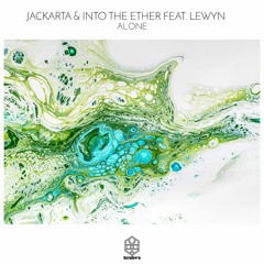 Jackarta & Into The Ether Feat Lewyn - Alone (Edit)