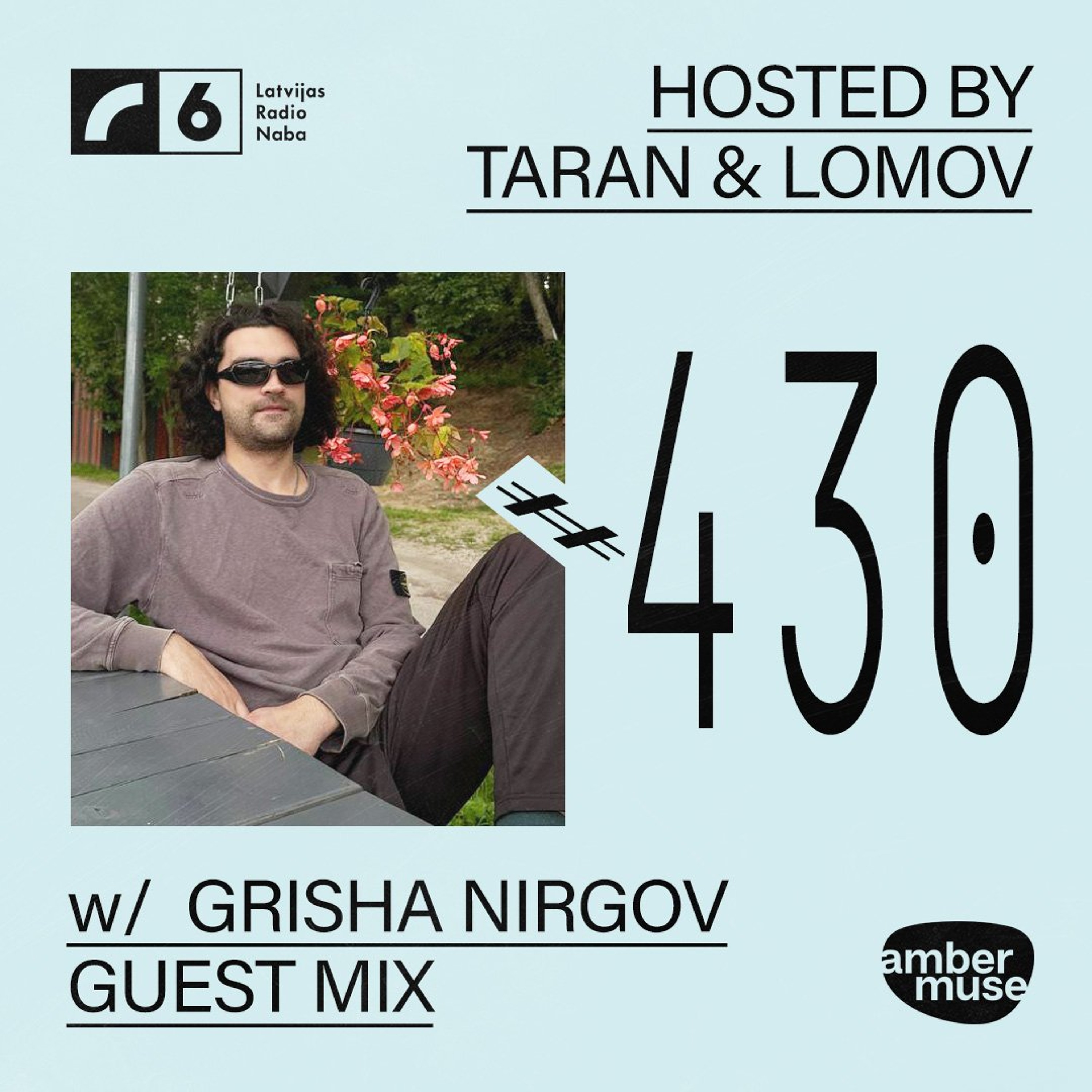 Amber Muse Radio #430: Taran & Lomov + Grisha Nirgov guest mix // 31 July 2026