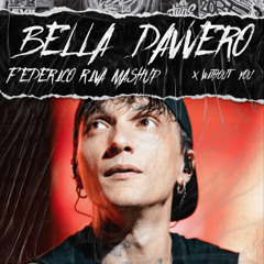 BELLA DAVVERO X WITHOUT YOU - Ultimo (Federico Riva Mashup) - PITCH FOR COPYRIGHT