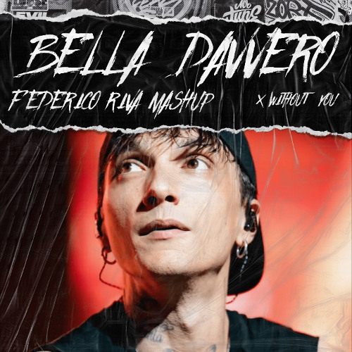 BELLA DAVVERO X WITHOUT YOU - Ultimo (Federico Riva Mashup) - PITCH FOR COPYRIGHT
