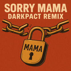 SORRY MAMA MV1