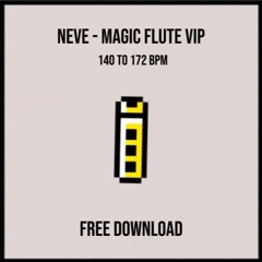 Neve - Magic Flute VIP (140 - 172) FREE DOWNLOAD !!