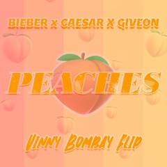 Bieber x Caesar x Giveon - PEACHES (Vinny Bombay FLIP)