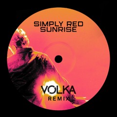 Simply Red - Sunrise (VOLKA Remix) *PITCHED DOWN FOR COPYRIGHT* FREE DOWNLOAD