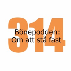 Bönepodden avsnitt 314 - Om att stå fast