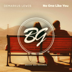 Demarkus Lewis  - No One Like You [OUT NOW]