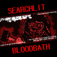 DUMBASS' DISAPPOINTMENT: SEARCHLIT BLOODBATH