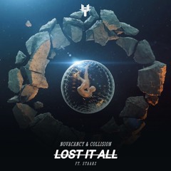 COLLISION x NOVACANCY - LOST IT ALL (FT. STAARZ)