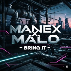 [FREE DL] MANEX X MALØ - BRING IT