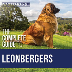 FREE EBOOK 📘 The Complete Guide to Leonbergers: Selecting, Training, Feeding, Exerci