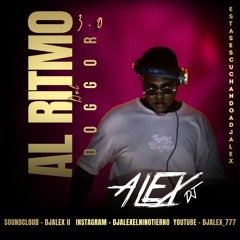 AL RITMO DEL DOGGOR 3.0 MIXED BY DJALEX EDITION ( SALSAFRO AND GUARACHA )