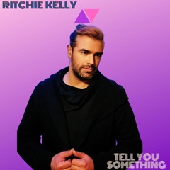 Tell You Something( Official Single)
