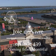 Joie de Vivre - Episode 439 *A Musical Journey from Montréal Vol. 9*