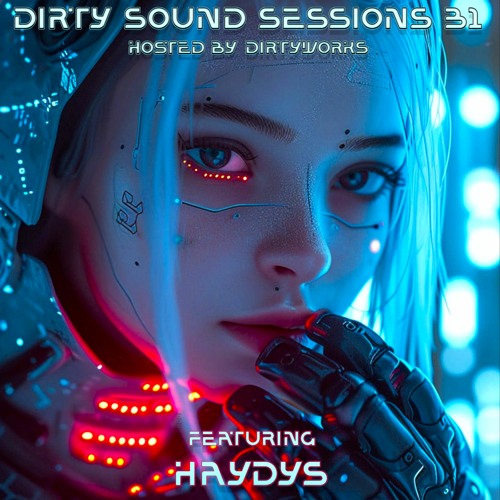Dirty Sound Sessions featuring haydys (Session 31)