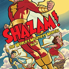 [Free] PDF 💛 Shazam!: The World's Mightiest Mortal  Vol. 2 (Shazam! (1973-1978)) by