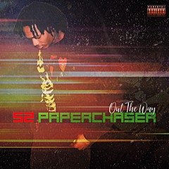 52Paperchaser - Out The Way