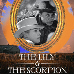 We were free (For a little while) THE LILY AND SCORPION (Original Soundtrack)