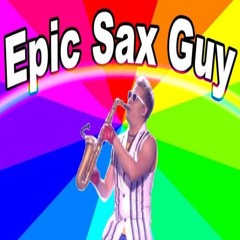 Epic Sax Guy [271]