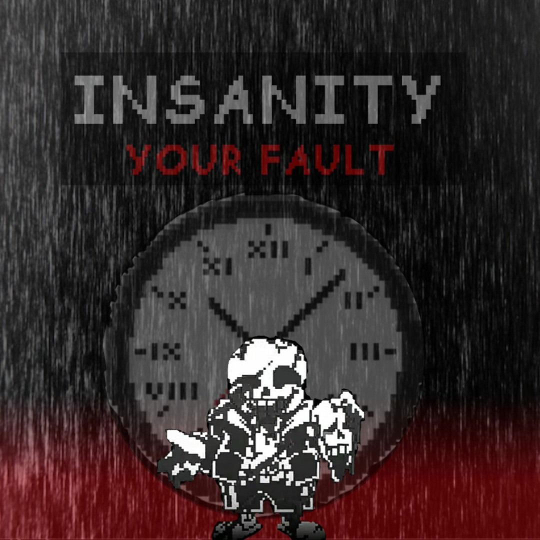 Stream [Insanity Sans] Your Fault | Cover V2 by [ ⭗ Nightmare ...