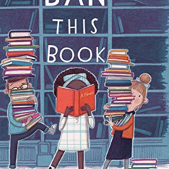 View KINDLE 💘 Ban This Book: A Novel by  Alan Gratz PDF EBOOK EPUB KINDLE