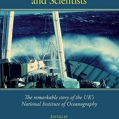 [READ EBOOK]$$ ⚡ Of Seas and Ships and Scientists: The Remarkable History of the UK's National Ins