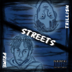 Prime ft Trilli$n-Streets