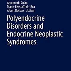 Download pdf Polyendocrine Disorders and Endocrine Neoplastic Syndromes (Endocrinology) by  Annamari