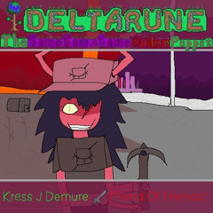 KRESS J DEMURE [] FRIEND OF FRIENDS - Deltarune: The Same Same Same Other Puppet