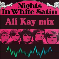 Nights In White Satin (Ali Kay Mix)