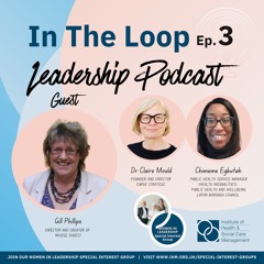 In The Loop Leadership Podcast Ep.3 - Gill Phillips