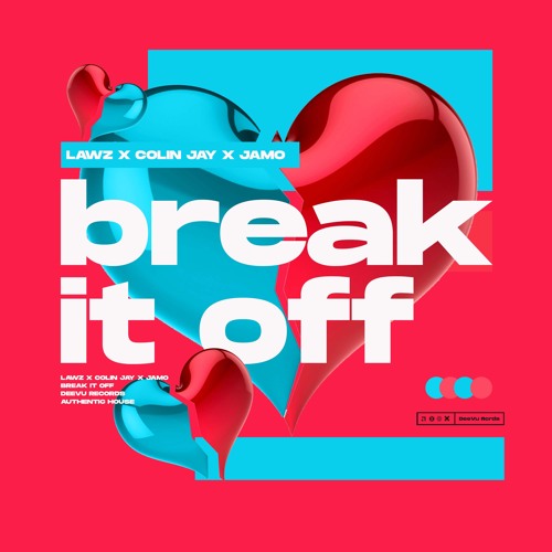 LAWZ X Colin Jay X JAMO - Break It Off