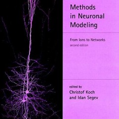 ⚡Audiobook🔥 Methods in Neuronal Modeling, second edition: From Ions to Networks