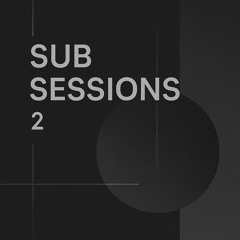 Sub Sessions - Volume 2
