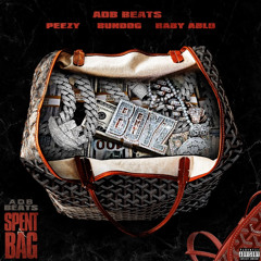 Baby Ablo x Peezy x Bundog - Spent A Bag
