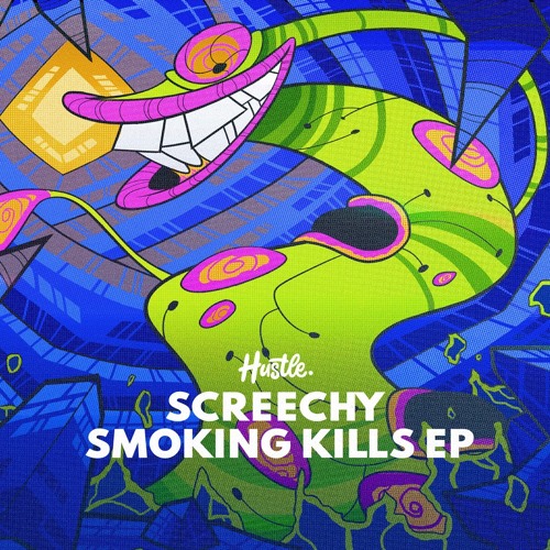 Screechy - Smoking Kills (Original Mix)