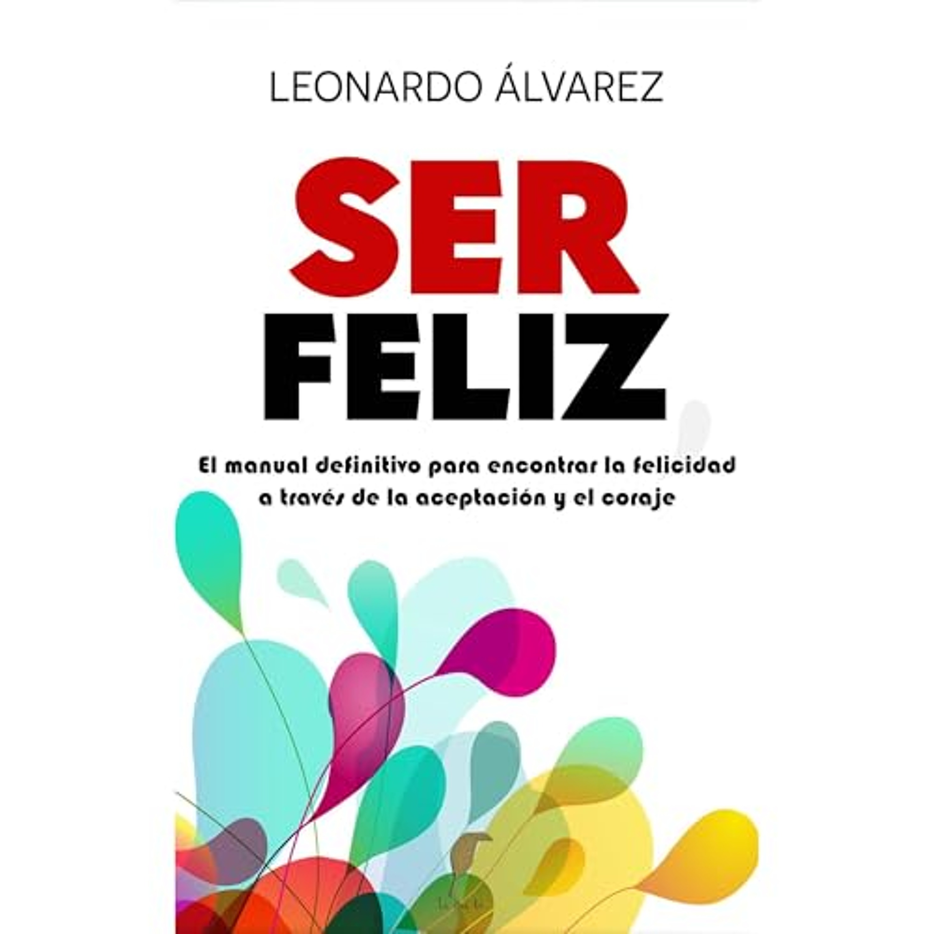 Ser Feliz (Audiolibro) | Prueba Gratis