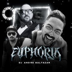 Dj Andre Baltazar - EUPHORIA LIVE SET