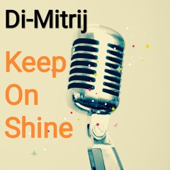 Keep On Shine
