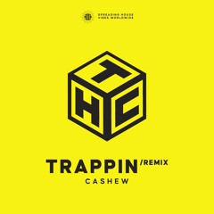 PR!CE X HUiSH - Trappin  (CASHEW Remix)