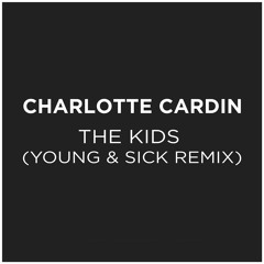The Kids - Young & Sick Remix Radio
