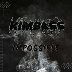 KIMBASS - IMPOSSIBLE (FREE)