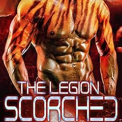 [Download] KINDLE 📪 Scorched: A Sci-Fi Alien Romance (The Legion: Savage Lands Secto