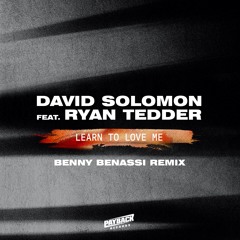 Learn To Love Me feat. Ryan Tedder (Benny Benassi Remix)